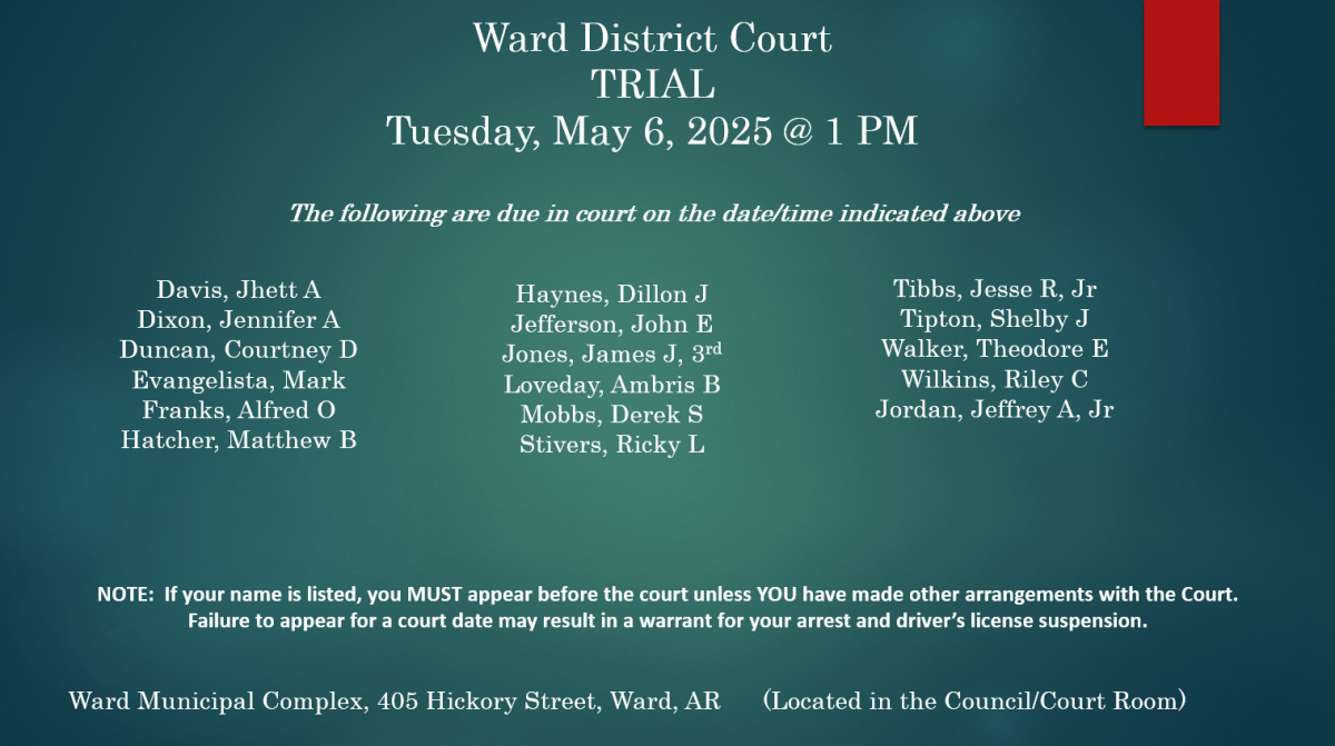 May 6 @ 1 PM, Ward District Court 